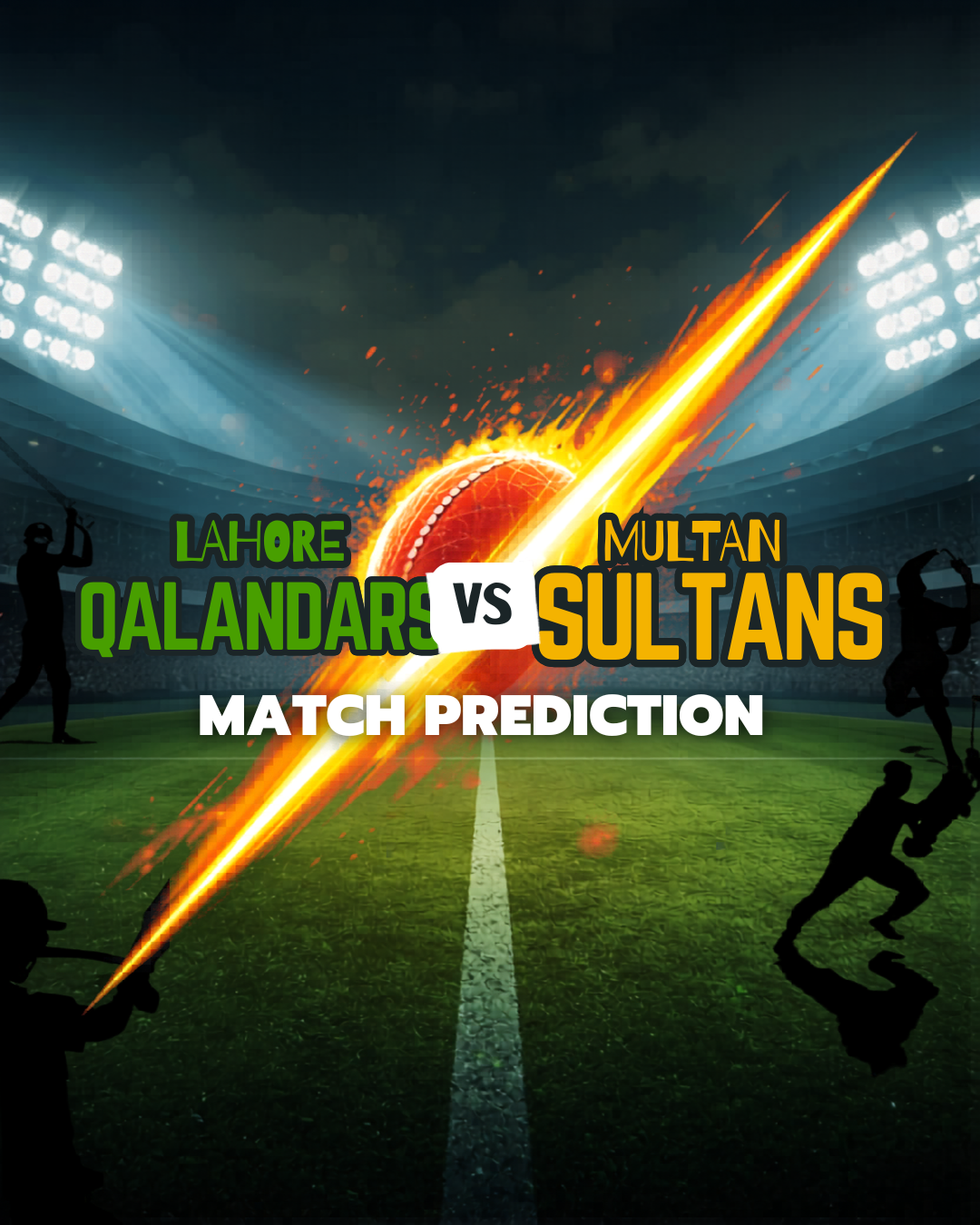 LQ vs MS PSL 2026 match prediction today Lahore Qalandars vs Multan Sultans preview